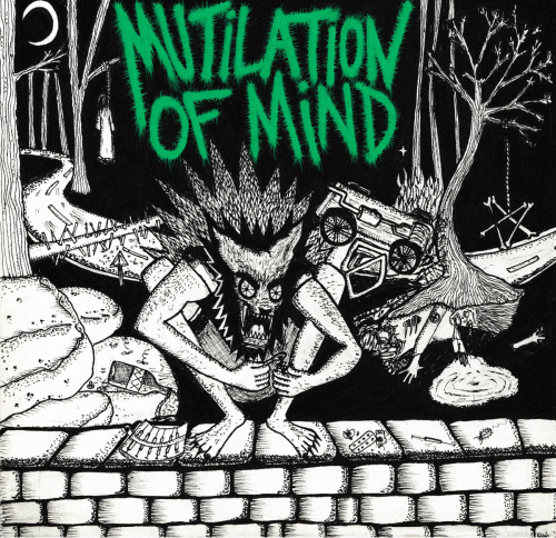 Mutilation Of Mind : Mutilation of Mind Split